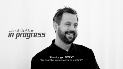 Sinus Lynge | EFFEKT Architects | “We might be more powerful as we think!“